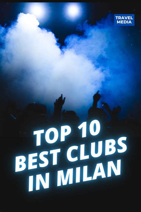 The 10 Best Nightclubs in Milan 